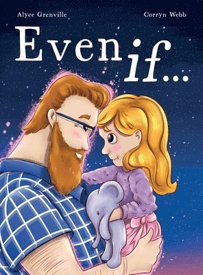 Alyce Grenville - Even If ..., Inbunden