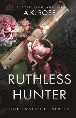 A K Rose, Atlas Rose - Ruthless Hunter, Häftad