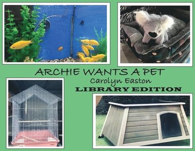 bokomslag ARCHIE WANTS A PET - Library Edition