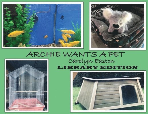 ARCHIE WANTS A PET - Library Edition 1