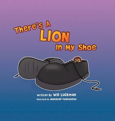 bokomslag There's A Lion In My Shoe