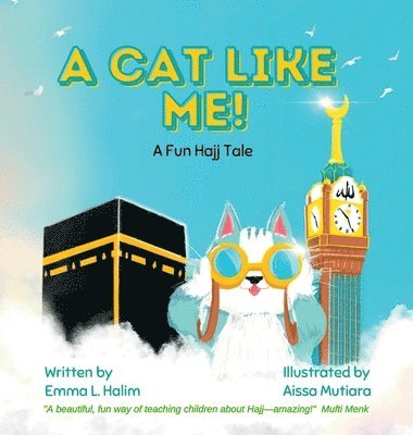A Cat Like Me! A Fun Hajj Tale 1