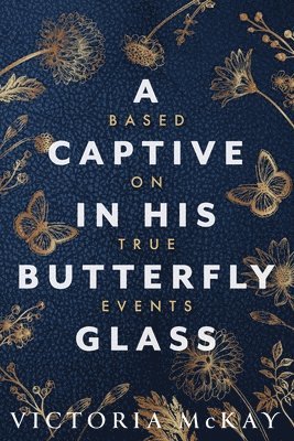 Victoria McKay - A Captive in his Butterfly Glass, Häftad. Tillgänglighet: Lägg i varukorg