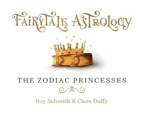 Fairytale Astrology, The Zodiac Princesses 1