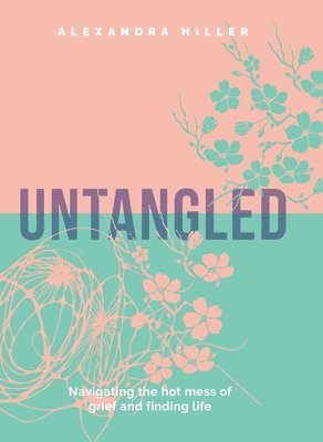 Alexandra Hiller, ALEXANDRA HILLER - Untangled, Häftad