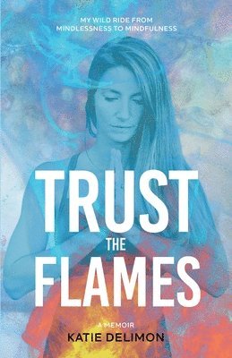 Trust the Flames 1