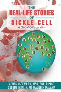 bokomslag The Real-Life Stories Of Sickle Cell - A Global Collaboration