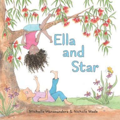 Michelle Wanasundera - Ella and Star, Inbunden