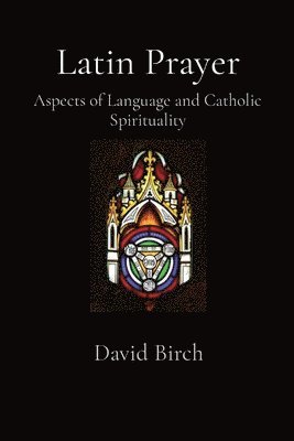 David Birch, David, Birch - Latin Prayer, Häftad