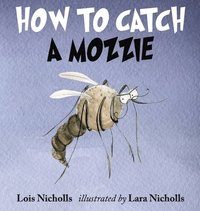 bokomslag How To Catch A Mozzie