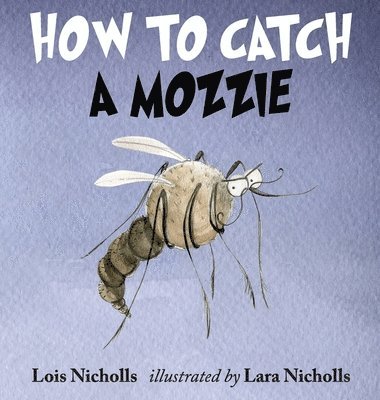 How To Catch A Mozzie 1