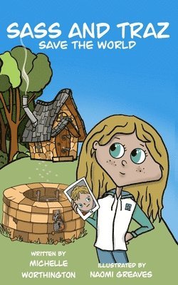 Michelle Worthington - Sass and Traz Save the World, Häftad