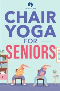 bokomslag Chair Yoga for Seniors