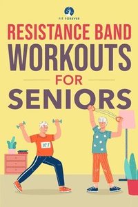 bokomslag Resistance Band Workout for Seniors