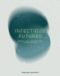 bokomslag Infectious Futures