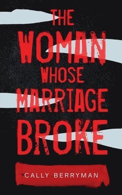 The Woman Whose Marriage Broke 1