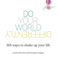 bokomslag Do Your World Differently 365 ways to shake up your life