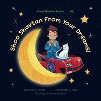bokomslag Shoo Shaytan From Your Dreams!