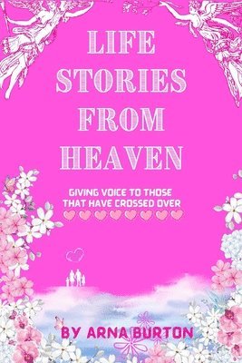 Arna Burton - Life Stories from Heaven by Arna Burton, Häftad
