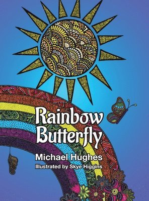 Michael Hughes - Rainbow Butterfly, Inbunden
