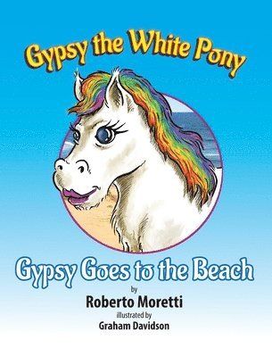 Roberto Moretti - Gypsy Goes to the Beach, Inbunden