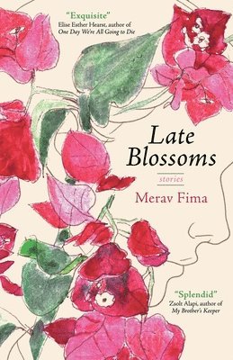 Merav Fima - Late Blossoms, Häftad