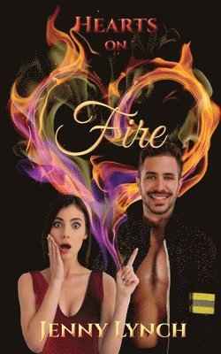 bokomslag Hearts on Fire: A 'firey' novelette