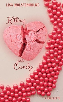 bokomslag Killing with Candy: A FIFI Wives 'Sweet Delights' Novelette