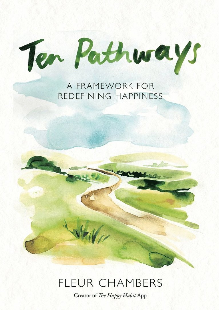 Fleur Chambers - Ten Pathways: A Framework for Redefining Happiness, Häftad