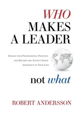 Who Makes A Leader, Not What 1