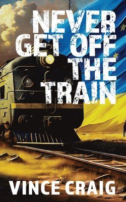 Never Get Off The Train 1