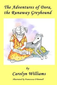 bokomslag The Adventures of Dora the Runaway Greyhound