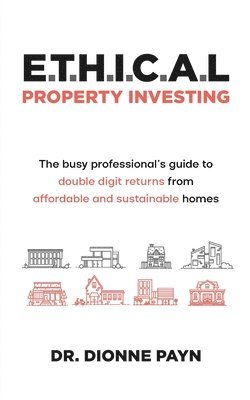 bokomslag E.T.H.I.C.A.L Property Investing