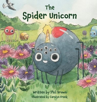 Phil Brown - Spider Unicorn, Inbunden