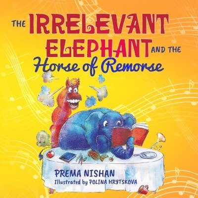 Prema Nishan - Irrelevant Elephant and the Horse of Remorse, Häftad