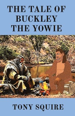 bokomslag The Tale of Buckley the Yowie