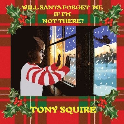 Will Santa Forget Me If I'm Not There? 1