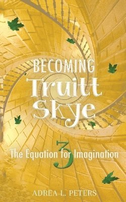 Becoming Truitt Skye