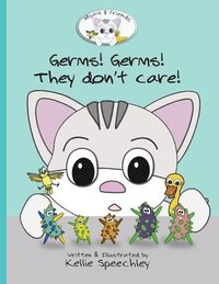 bokomslag Germs! Germs! They don't care!