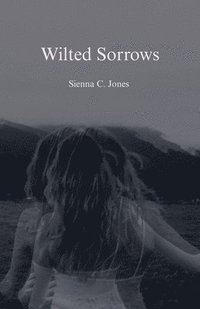 bokomslag Wilted Sorrows