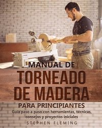 bokomslag Manual de Torneado de Madera para Principiantes
