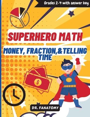 Superhero Math - Money, Fractions, & Telling the Time 1