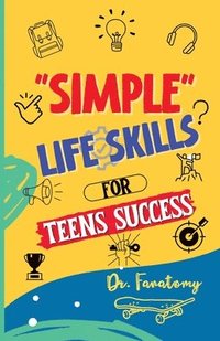 bokomslag Simple Life Skills for Teens Success
