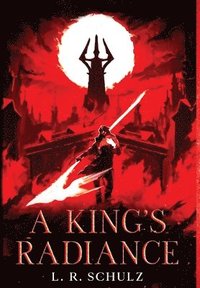 bokomslag A King's Radiance