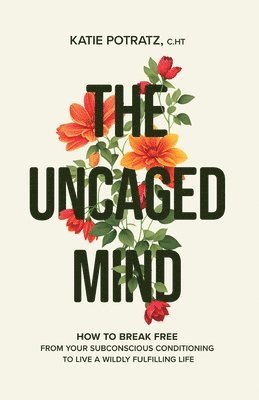 bokomslag Uncaged Mind
