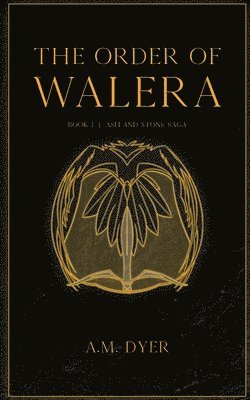 A M Dyer, A. M. Dyer, A.M. Dyer - Order of Walera, Häftad