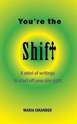 You're the Shift 1