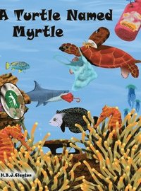 bokomslag A Turtle Named Myrtle