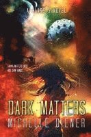 Dark Matters 1