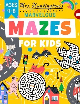 Marvelous Mazes for Kids Ages 4-8